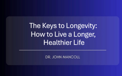 The Keys to Longevity: How to Live a Longer, Healthier Life